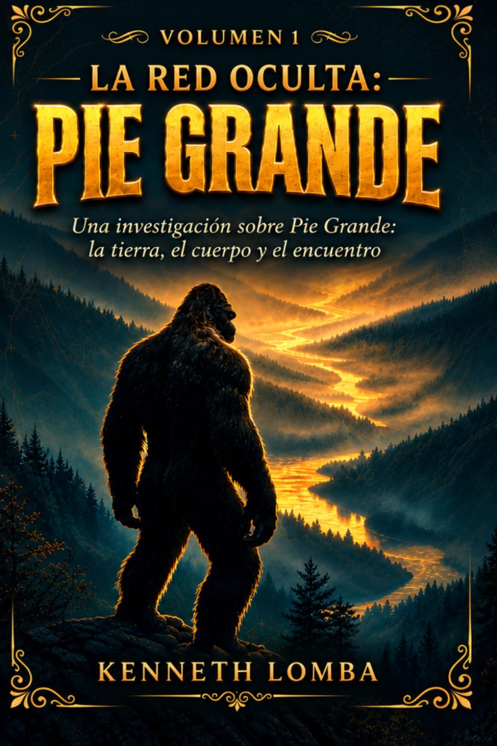 ler totalmente La Red Oculta: PIE GRANDE: Volumen 1: Una investigación basada en datos sobre la geografía, las pruebas y los patrones de Pie Grande