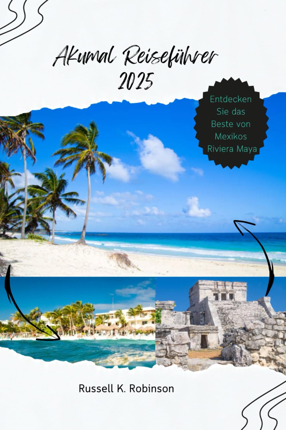 Akumal Reiseführer 2025: Entdecken Sie das Beste von Mexikos Riviera Maya (German Edition) baixar o livro de graça