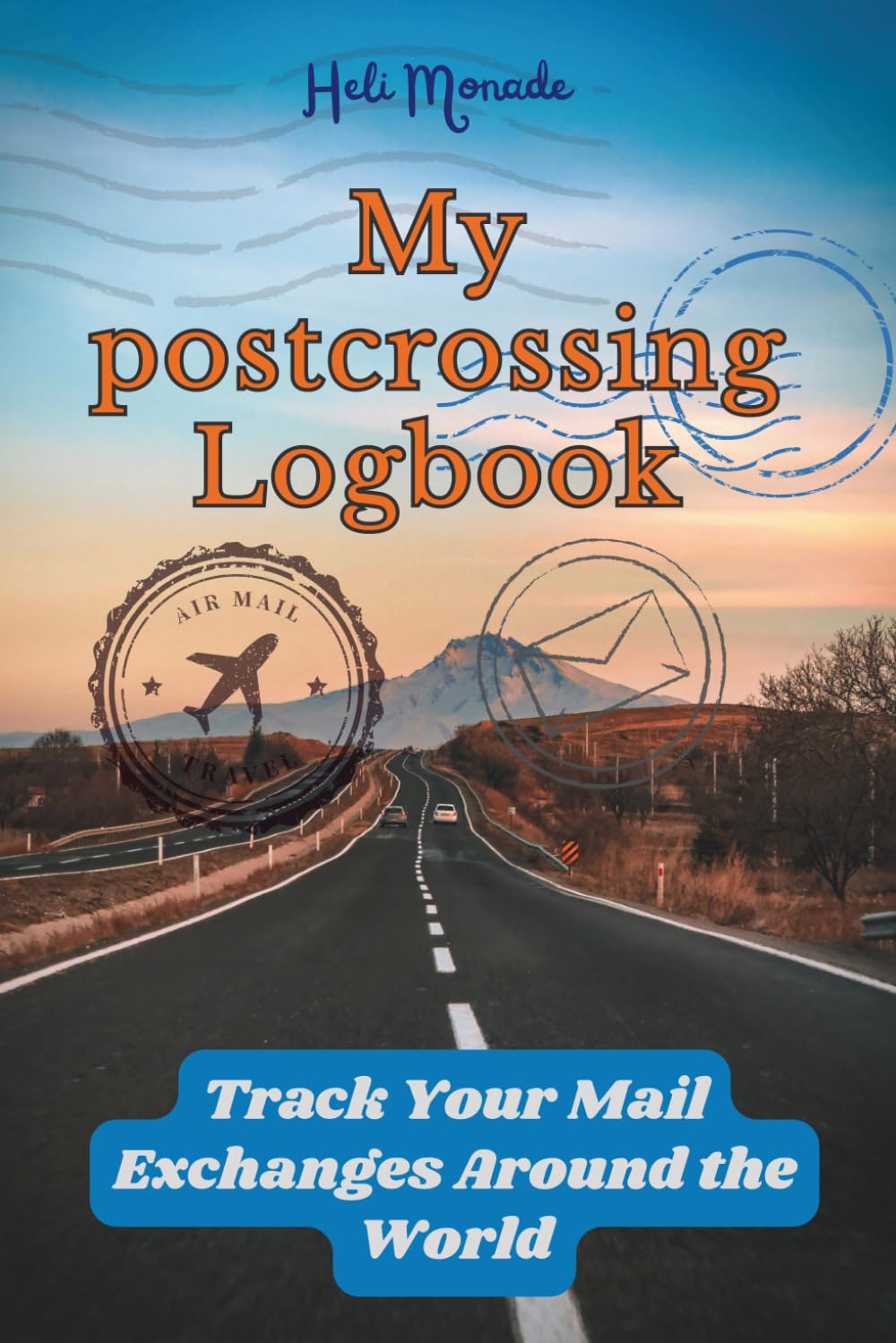 ler totalmente My postcrossing logbook: Track Your Postcard Exchanges Around the World (Airmail)