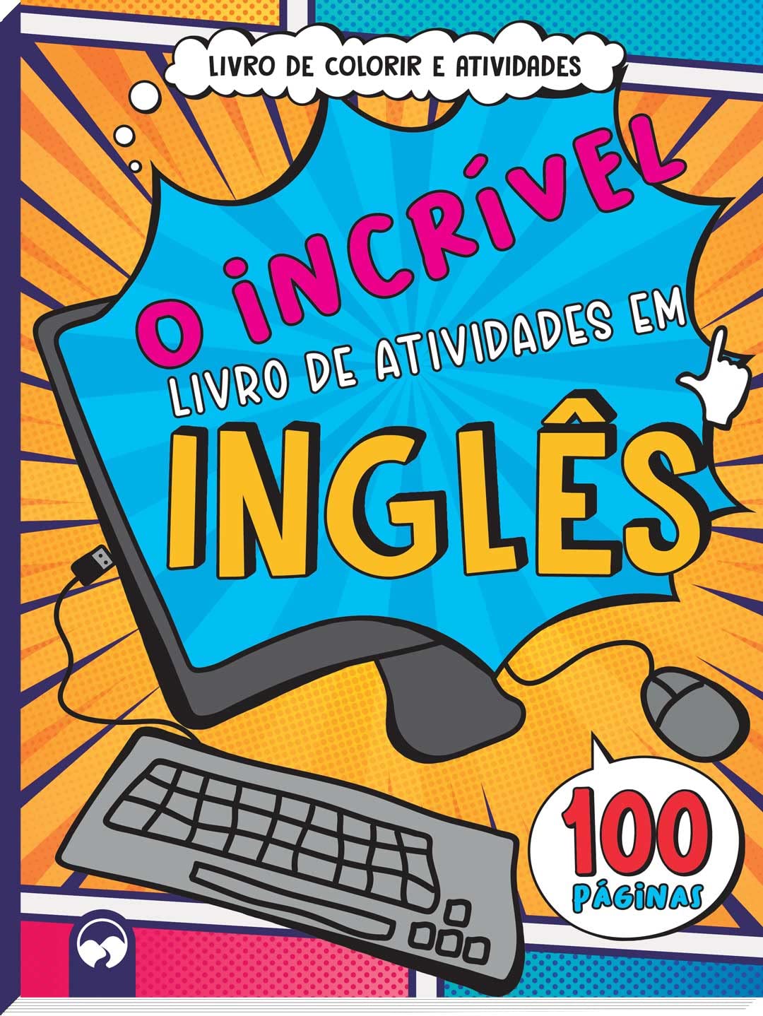 O Incrível Livro de Atividades em Inglês: 100 Páginas para Colorir e Atividades baixar livro de graça
