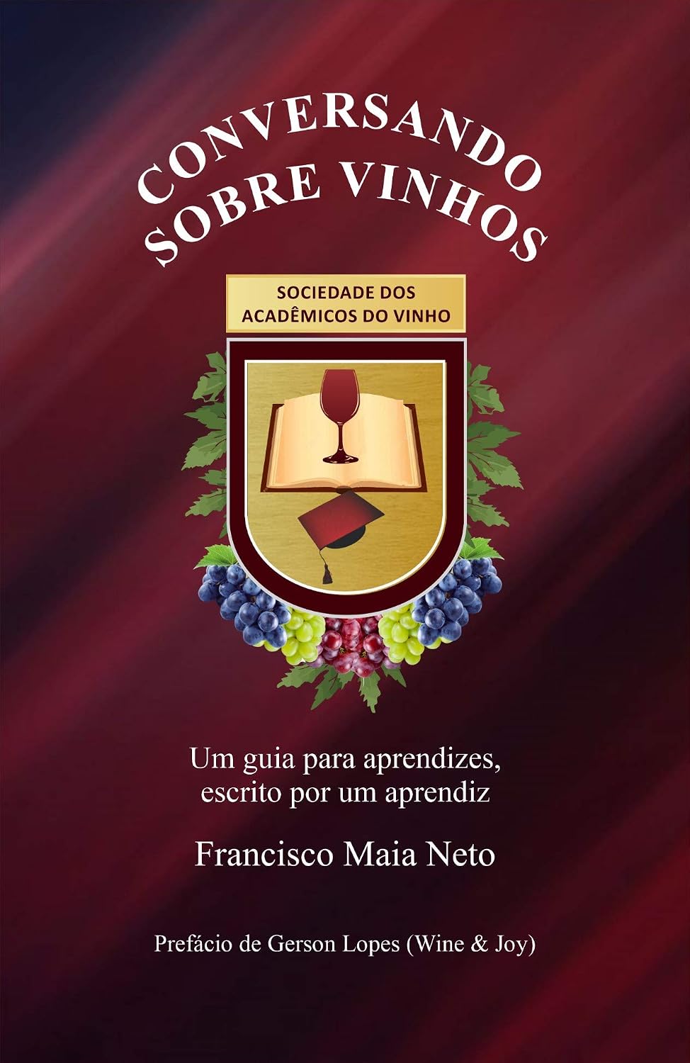Conversando sobre vinhos: Um guia para aprendizes, escrito por um aprendiz baixar o livro de graça