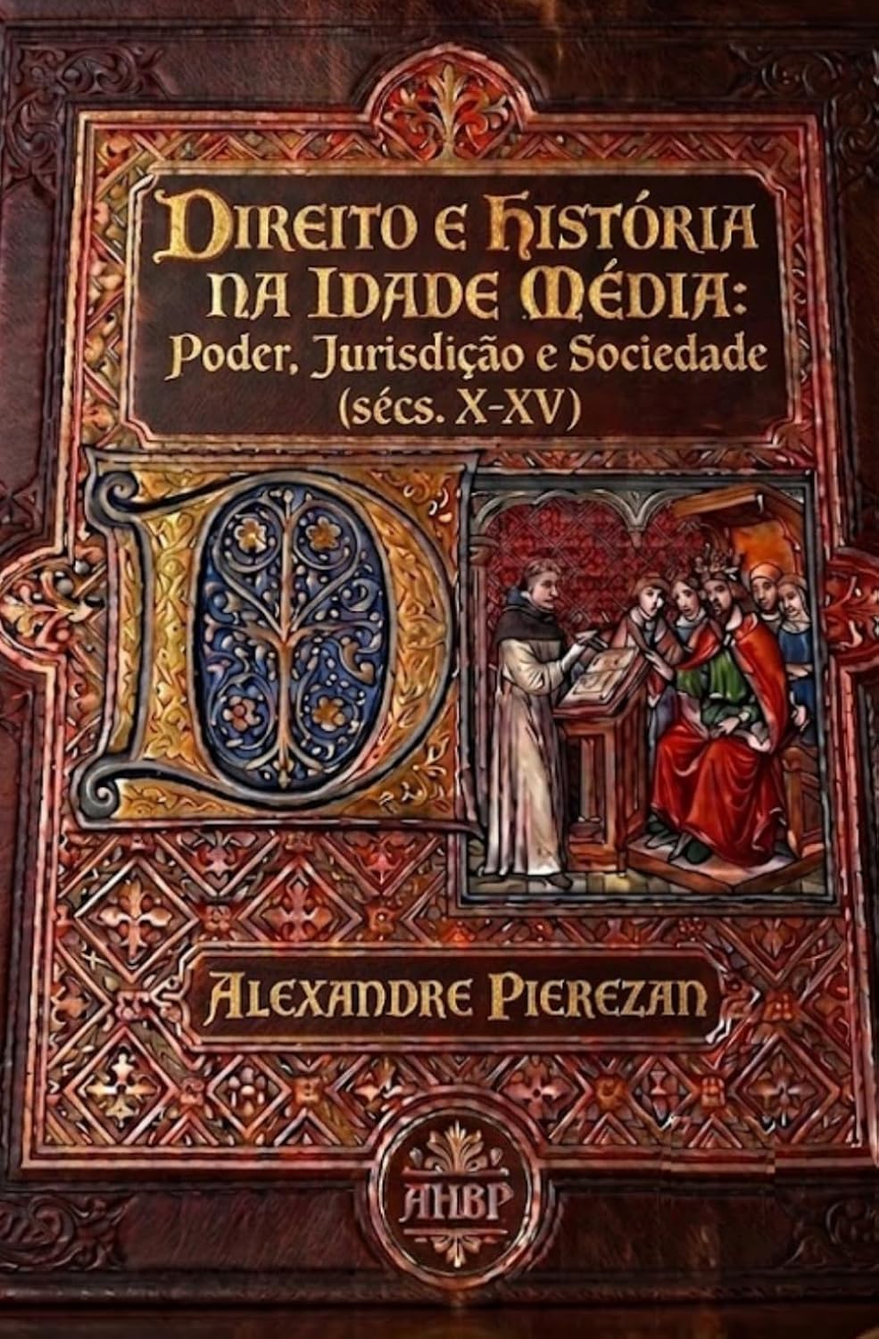 Direito E História Na Idade Média: Poder, Jurisdição e Sociedade (sécs. X-XV) baixar o livro de graça