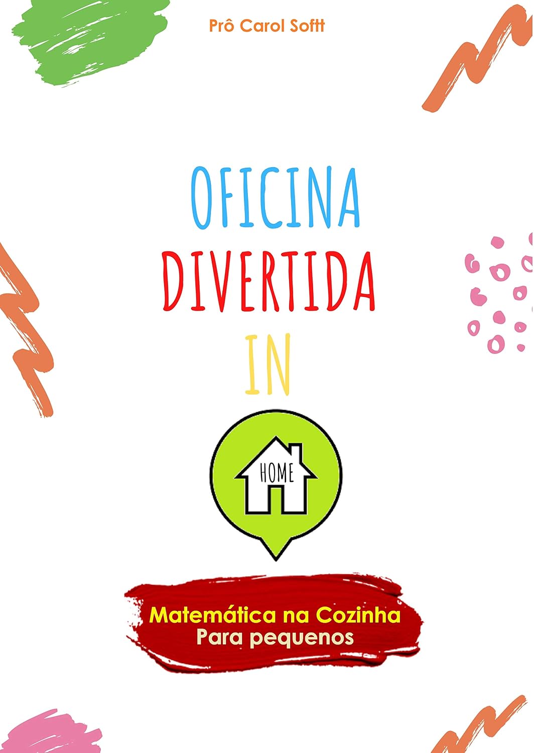 ler totalmente OFICINA DIVERTIDA IN HOME: Matemática na Cozinha