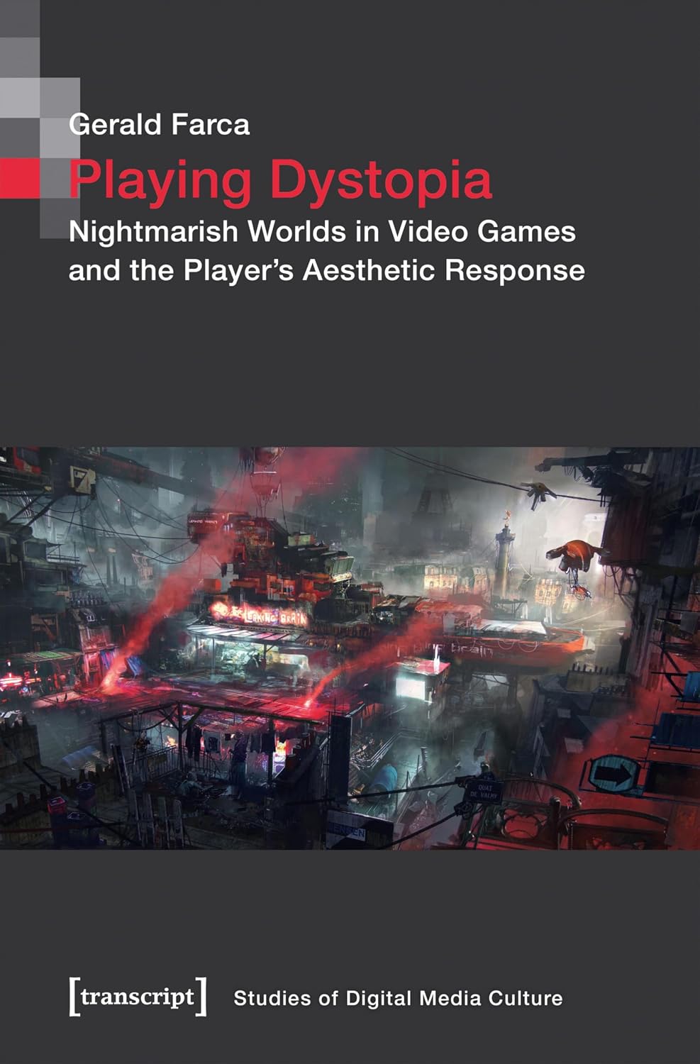 Playing Dystopia: Nightmarish Worlds in Video Games and the Player's Aesthetic Response (Bild und Bit. Studien zur digitalen Medienkultur Book 8) (English Edition) baixar o livro de graça