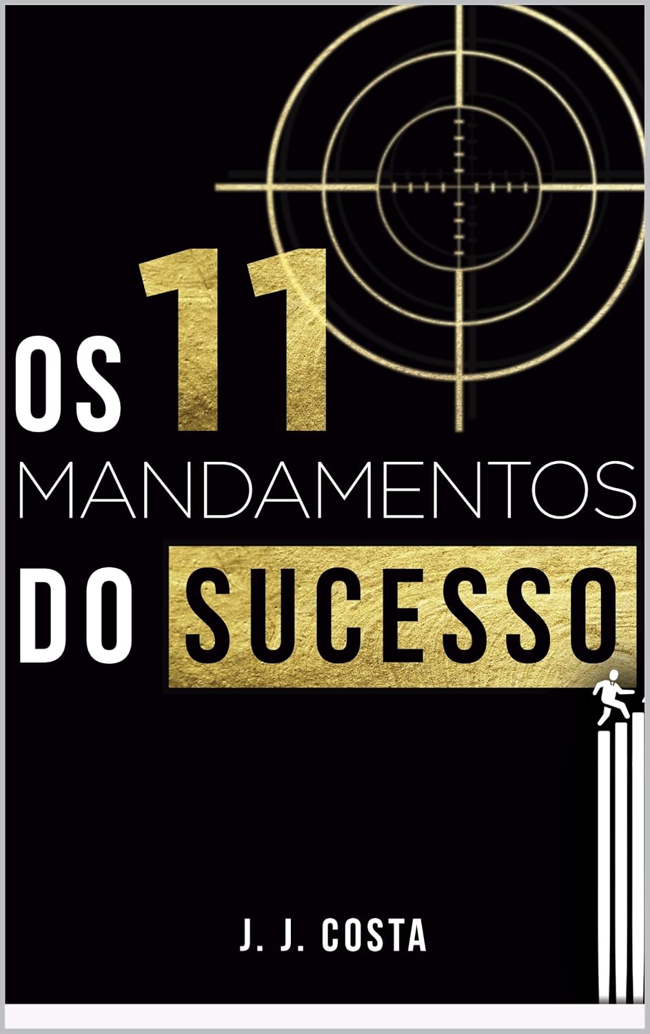 11 Mandamentos do Sucesso: Aplicando os Mandamentos das Operações Especiais para o Sucesso nos Negócios baixar livro de graça