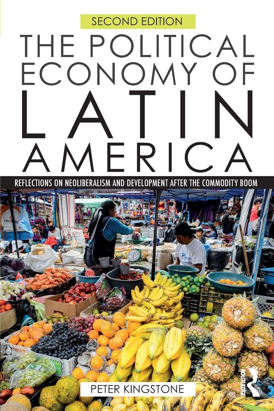 The Political Economy of Latin America: Reflections on Neoliberalism and Development after the Commodity Boom baixar livro de graça