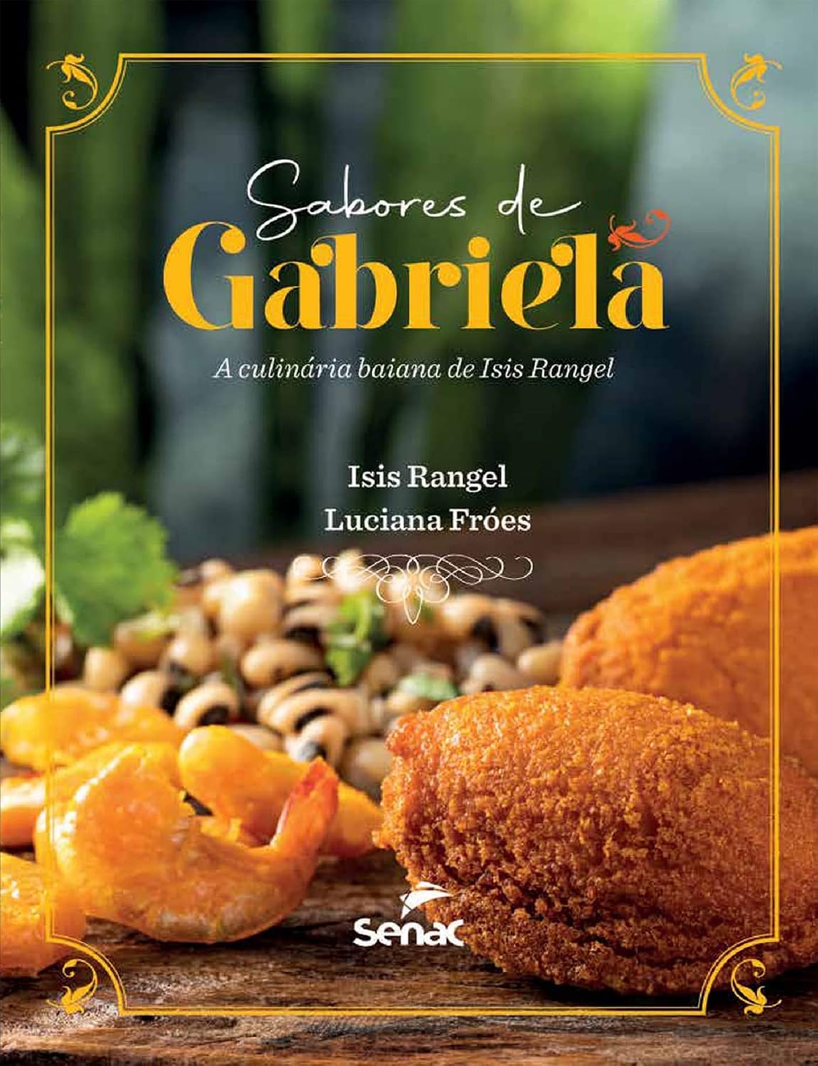 Sabores de Gabriela: a culinária baiana de Isis Rangel baixar o livro de graça