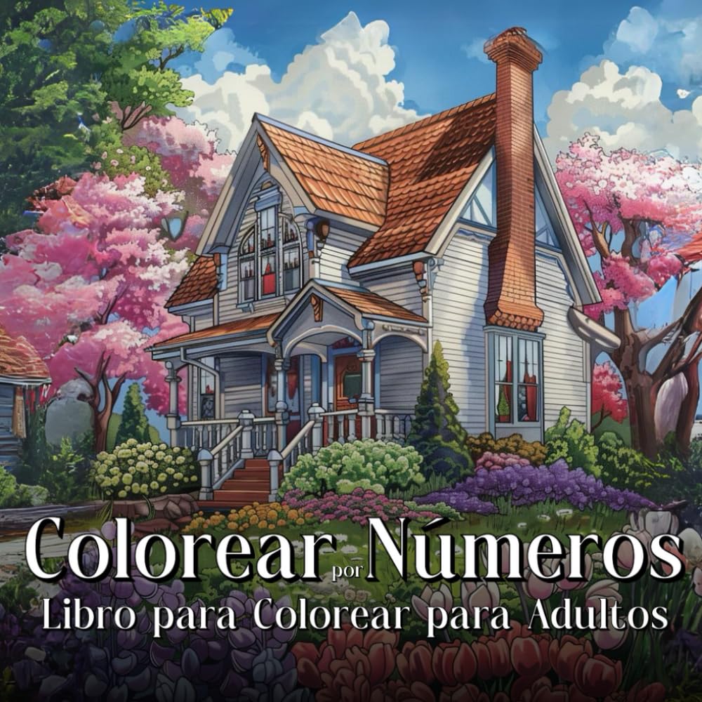 Colorear por Números: Un Libro para Colorear con Flores, Animales, Jardines y Paisajes para Relajarse y aliviar el Estrés (Spanish Edition) baixar o livro de graça