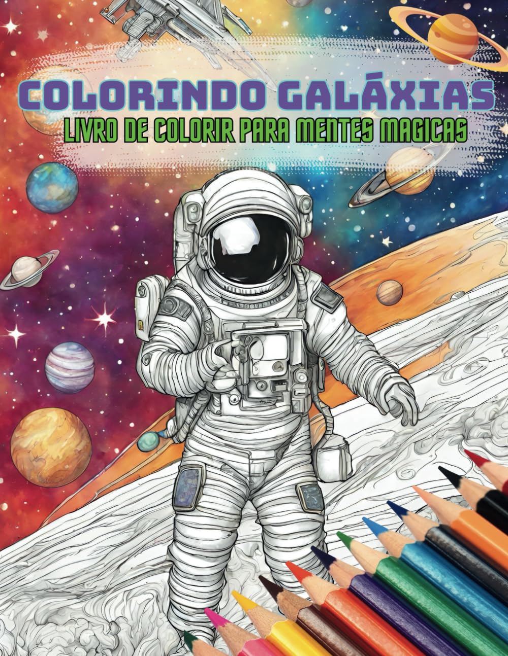 Colorindo Galáxias: Livro de colorir para mentes magicas (Portuguese Edition) baixar livro de graça
