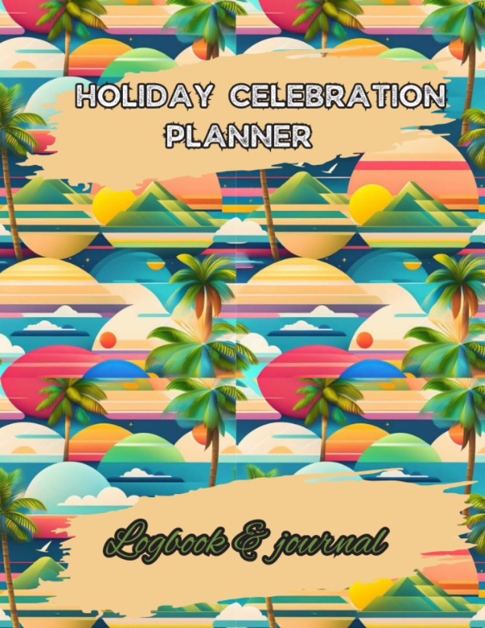 Holiday Celebration Planner: Logbook and journal for your vacation and trip baixar o livro de graça