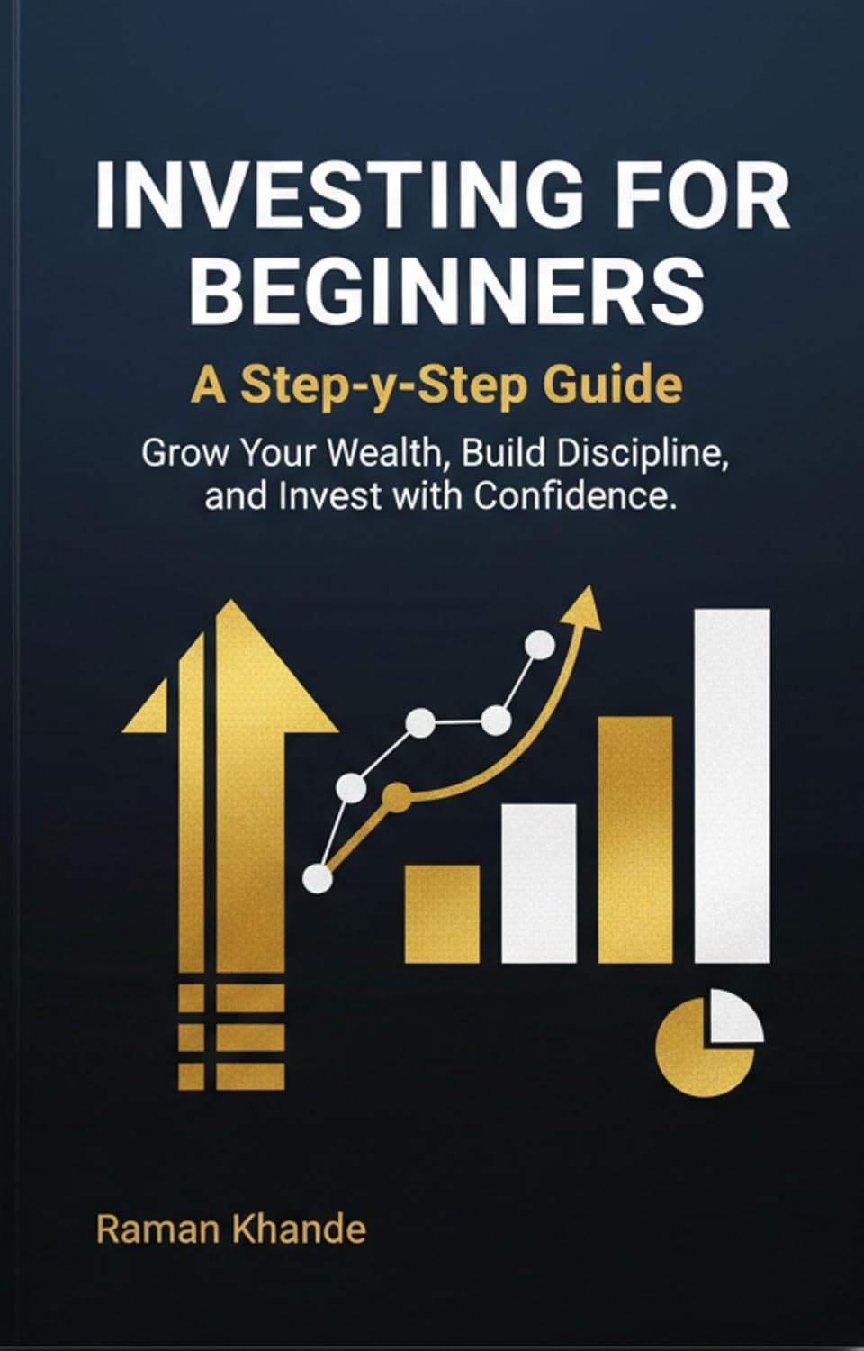 ler totalmente Investing for Beginners: A Step-by-Step Guide: Grow Your Wealth, Build Discipline, and Invest with Confidence (English Edition)