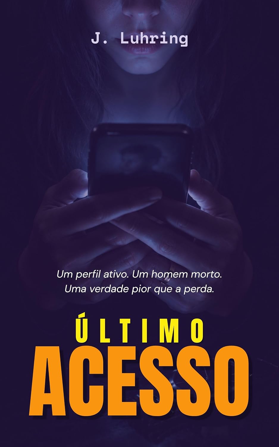 Último Acesso: Uma notificação que não deveria existir — suspense psicológico sobre luto e obsessão baixar livro de graça