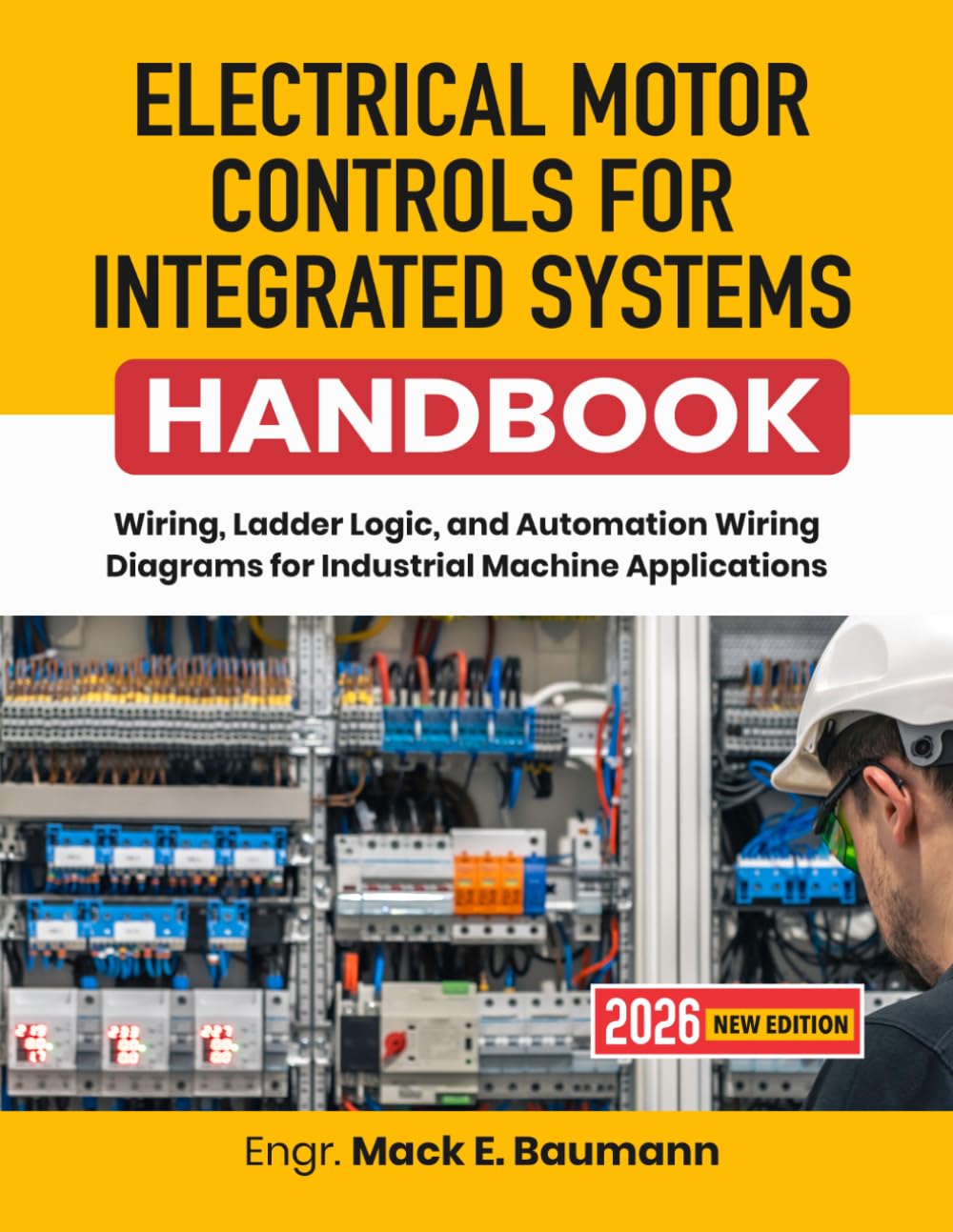 Electrical Motor Controls for Integrated Systems Handbook: Wiring, Ladder Logic, and Automation Wiring Diagrams for Industrial Machine Applications baixar o livro de graça