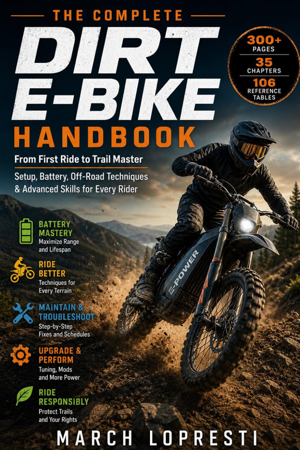 Dirt E-Bike Handbook: The Complete Guide for Beginners and Advanced Trail Riders - Master Off-Road Riding Techniques, Battery Care, Maintenance, and Performance Upgrades baixar o livro de graça