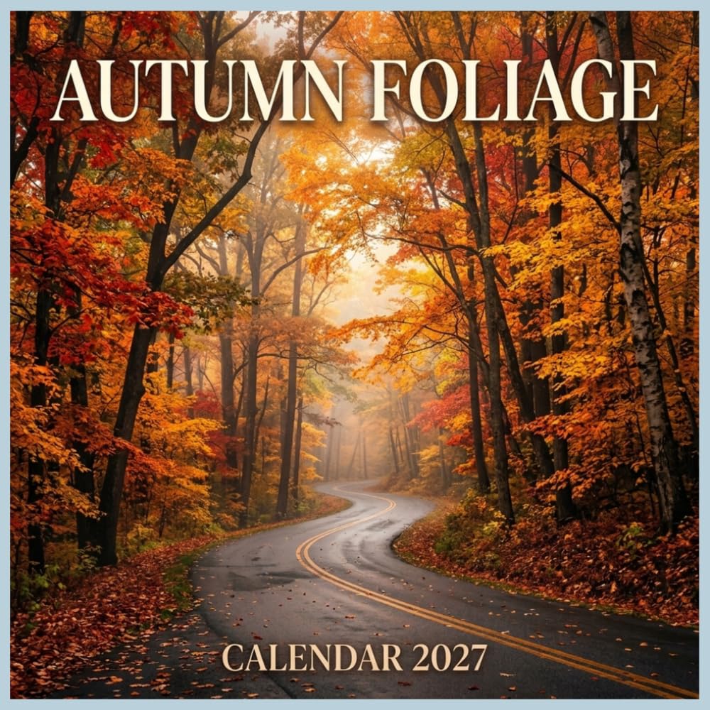 Autumn Foliage Calendar 2027: Discover vibrant seasonal colors, serene woodland paths, and breathtaking autumnal nature escapes baixar o livro de graça