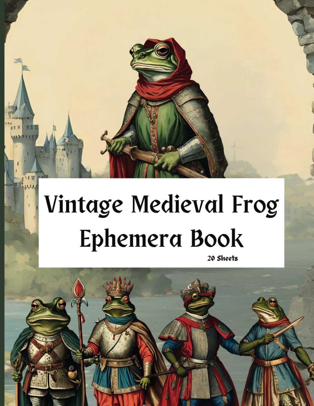 capítulo por capítulo baixar Vintage Medieval Frog Ephemera Book: Vintage Frogs And Toads Illustrations Wearing Medieval Clothing, For Junk Journals, Scrapbooking, Mixed Media, Paper Crafts, DIY Projects, And More