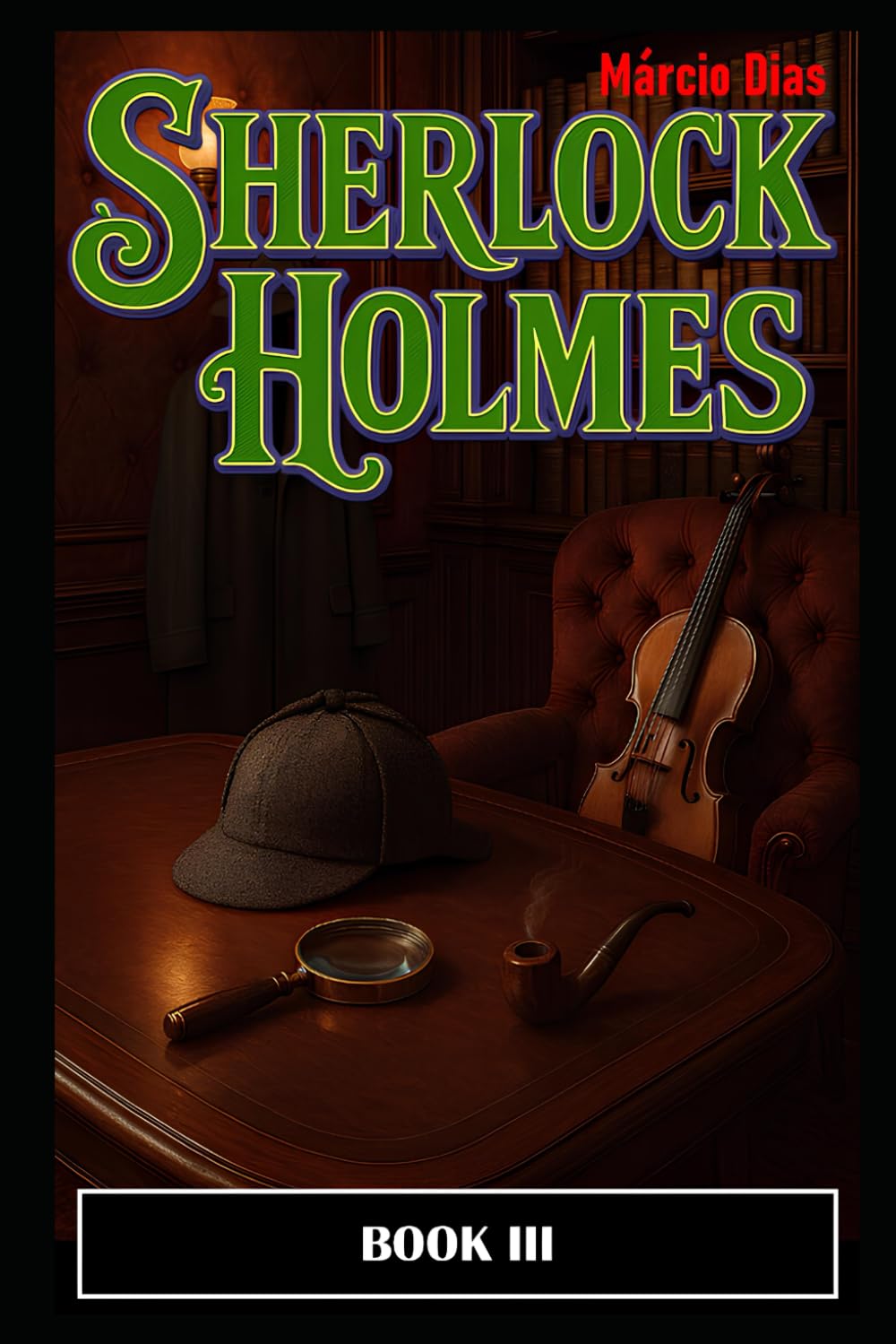 Sherlock Holmes: BOOK III – NOVAS HISTÓRIAS [ PORTUGUÊS ] baixar o livro de graça