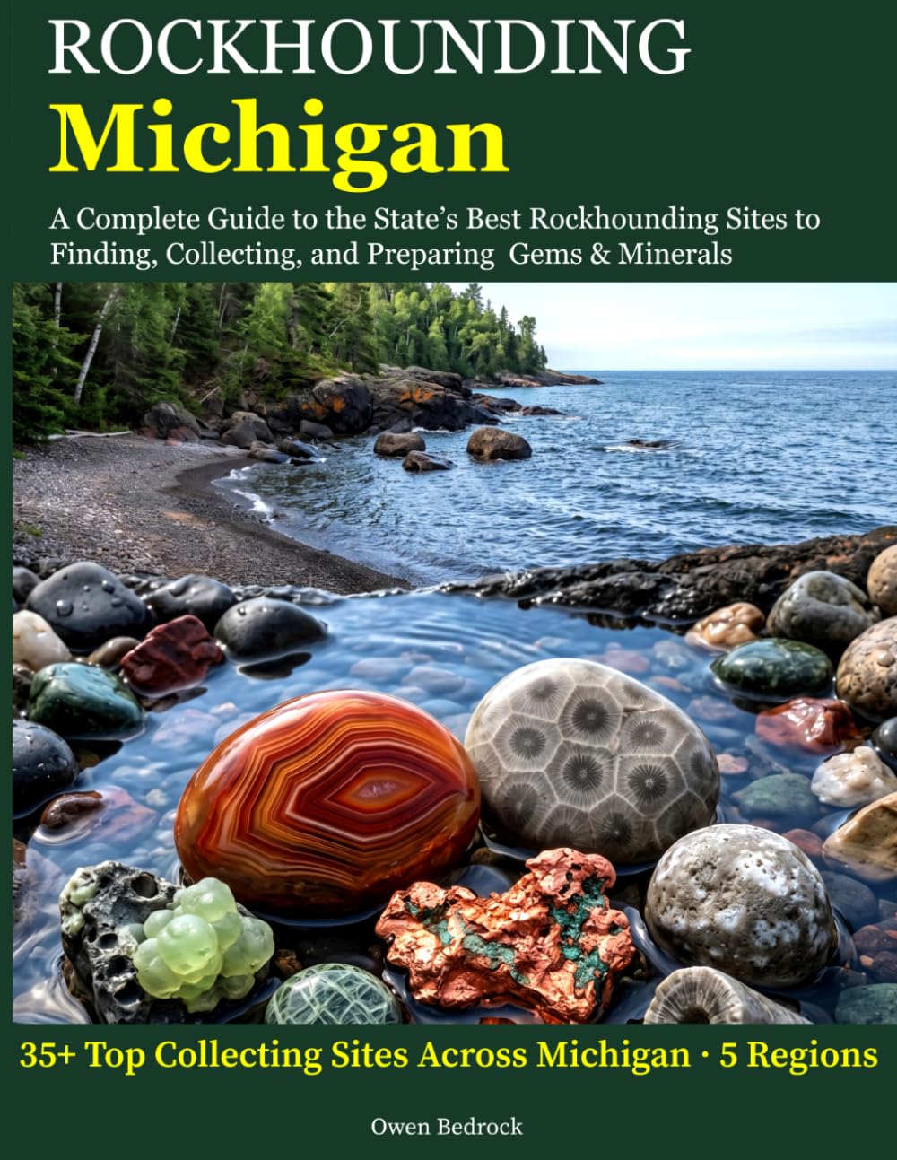 Rockhounding Michigan: A Complete Guide to the State's Best Rockhounding Sites to Finding, Collecting and Preparing Gems & Minerals baixar o livro de graça