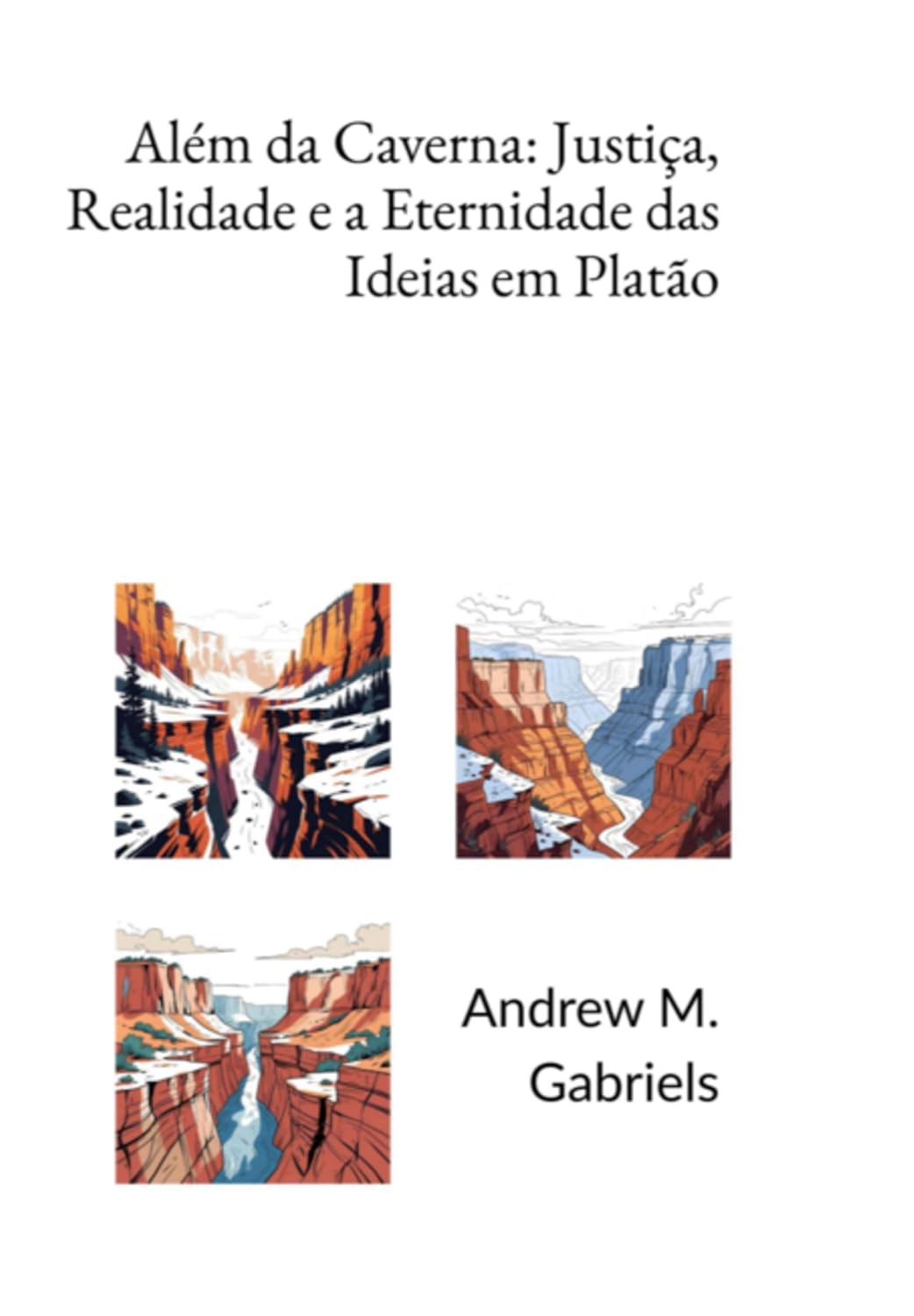 ler totalmente Além Da Caverna: Justiça, Realidade E A Eternidade Das Ideias Em Platão