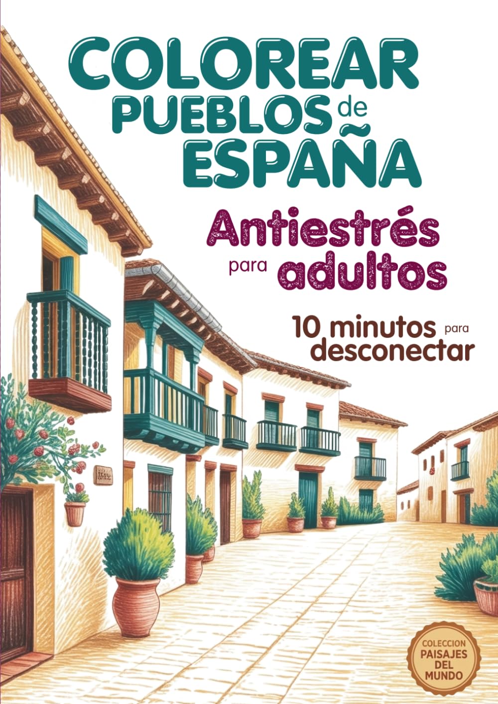 capítulo por capítulo baixar Libro para colorear paisajes relajantes volumen 2: Pueblos encantadores de España (Spanish Edition)