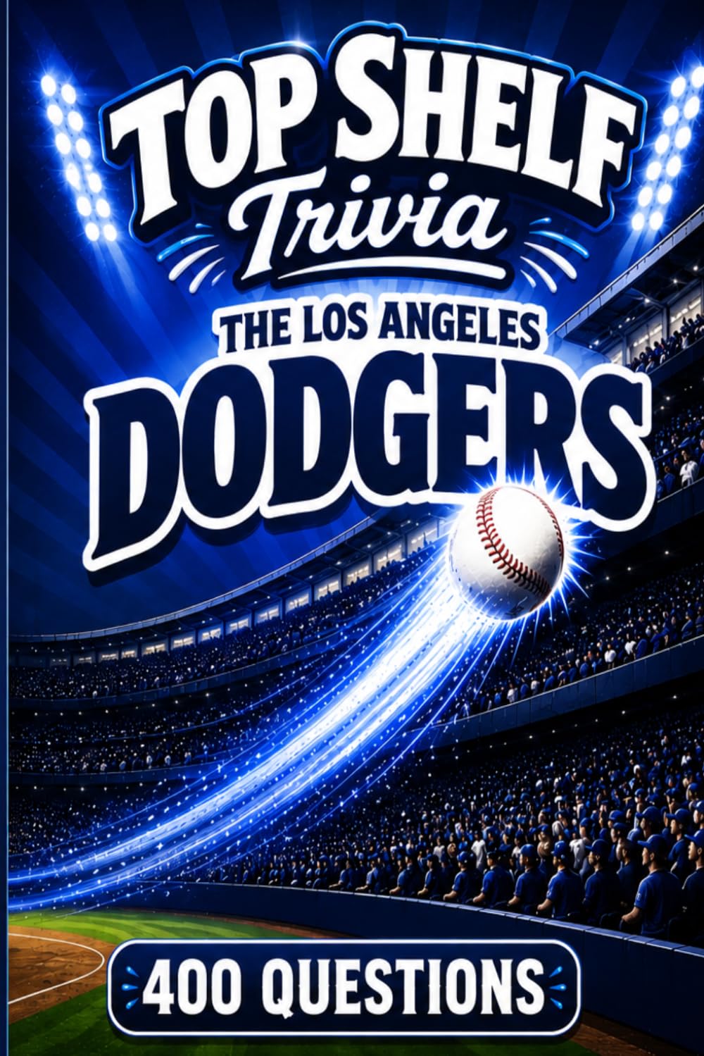 capítulo por capítulo baixar Top Shelf Trivia: The Los Angeles Dodgers: The Ultimate Los Angeles Dodgers Trivia Book: Baseball Facts, History, Stats and Quiz Questions for Fans