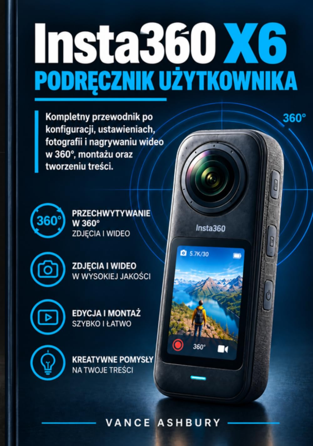 capítulo por capítulo baixar INSTA360 X6 INSTRUKCJA OBSŁUGI: Praktyczny przewodnik po konfiguracji, nagrywaniu 360°, fotografowaniu, nagrywaniu wideo, edycji i kreatywnym... i profesjonalistów (Polish Edition)