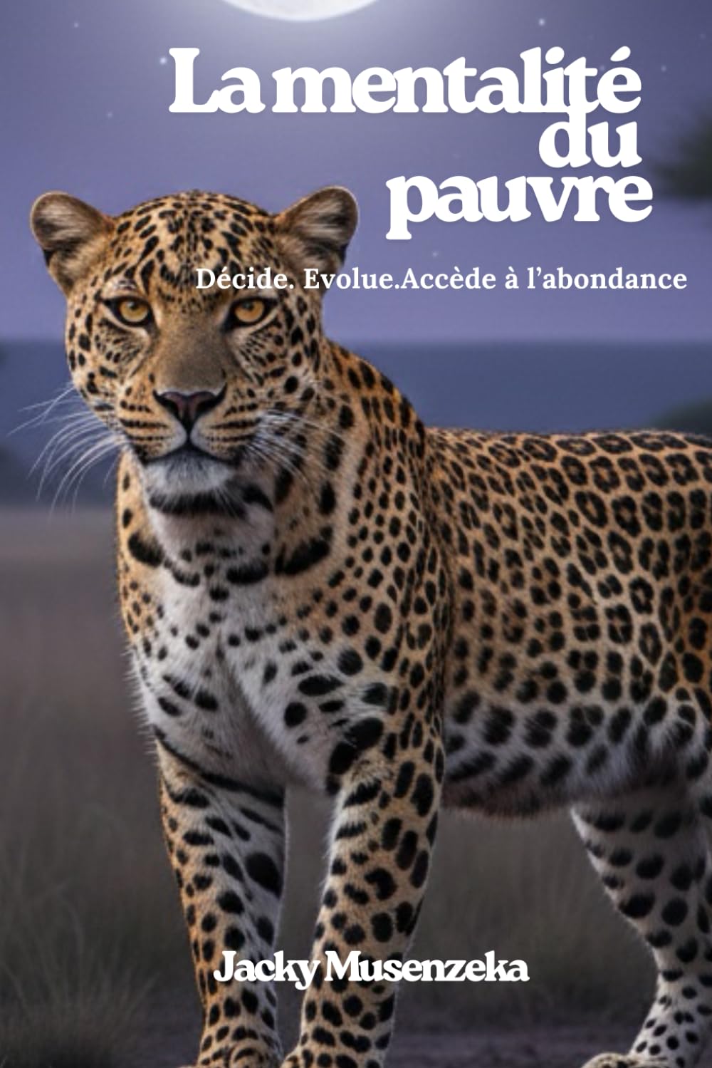 ler totalmente La mentalité du pauvre: Décide. Evolue. Acc!de à l'abondance (French Edition)