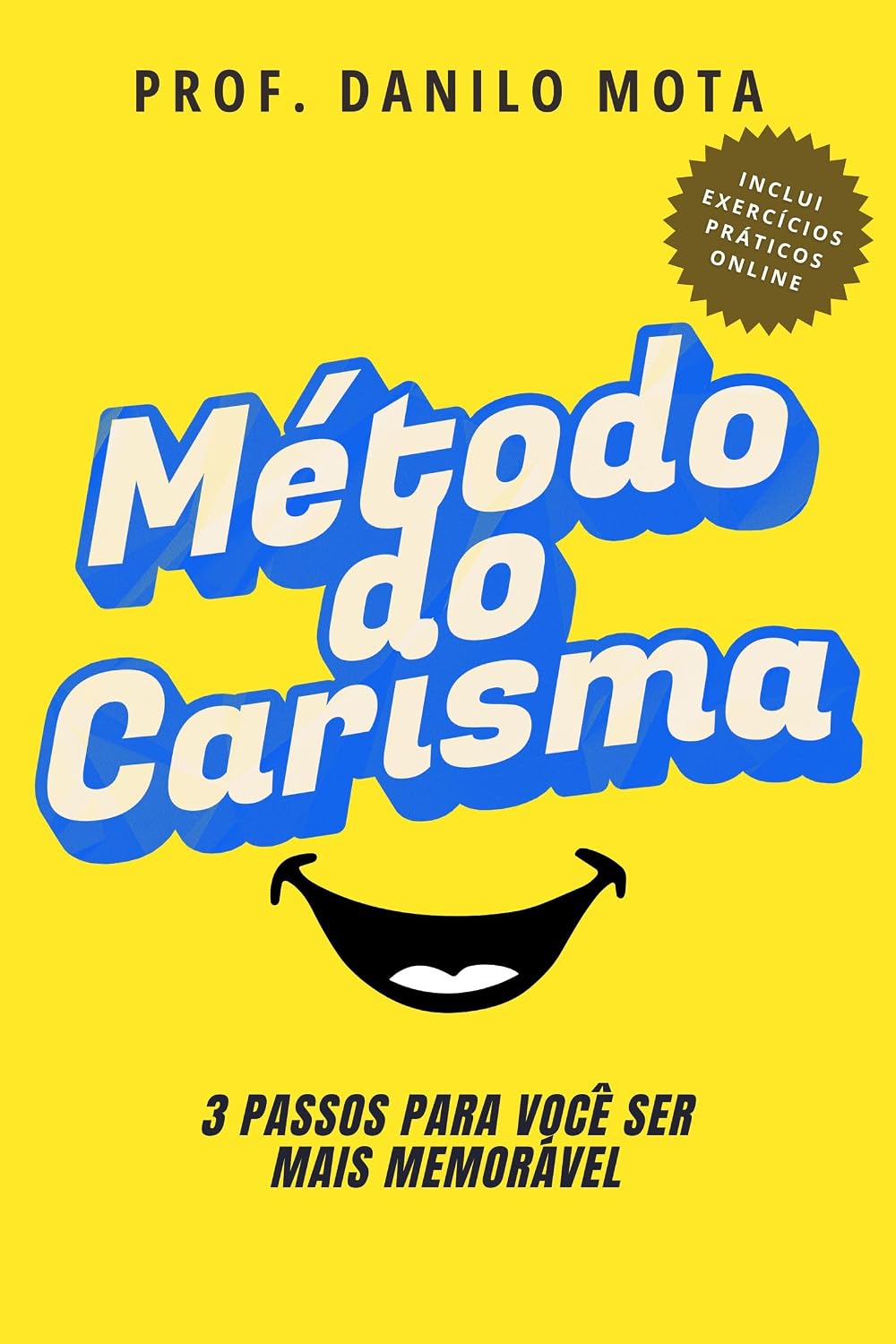 Método do carisma: 3 Passos Para Você Ser Mais Memorável! baixar o livro de graça