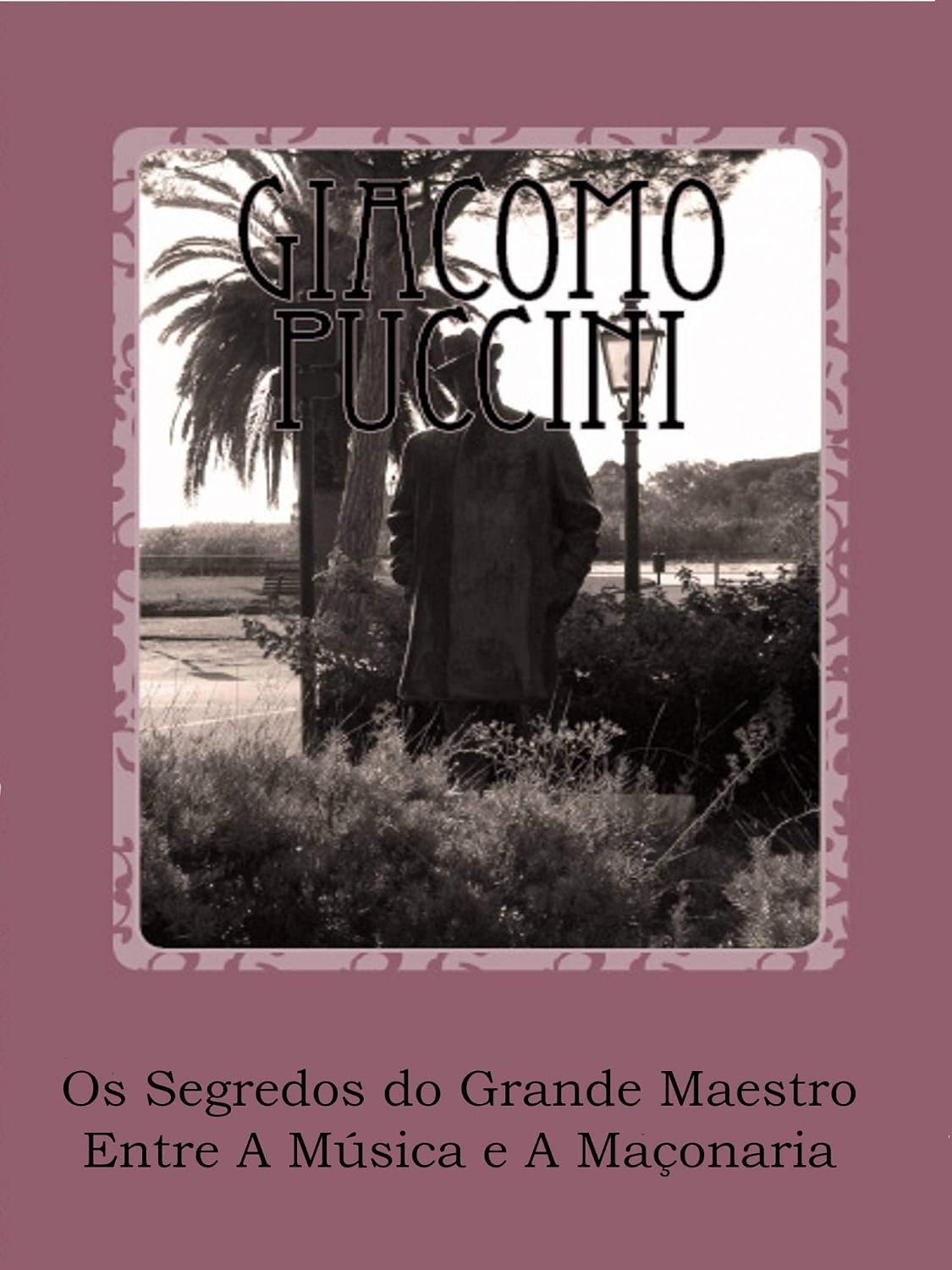 Os Segredos do Grande Maestro: Entre A Música e A Maçonaria baixar livro de graça