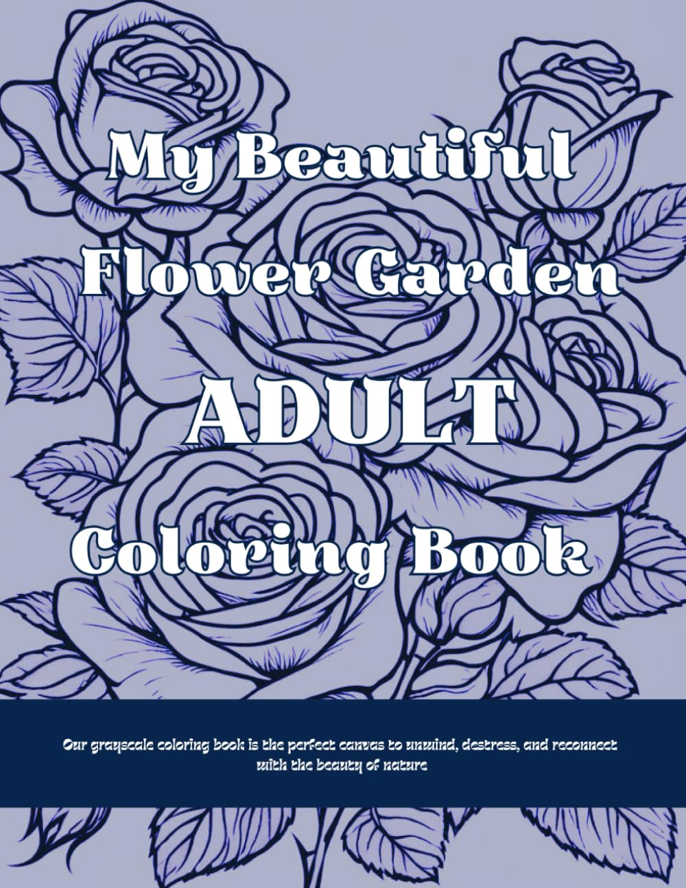 ler totalmente My Beautiful Flower Garden Adult Coloring Book: Escape into the Tranquil World of Floral Fantasies