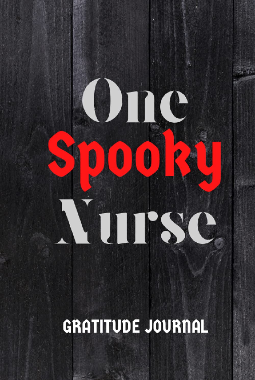 Gratitude Journal: One Spooky Nurse Red Halloween Gratitude Journal | 5 Min Daily Gratitude Journal for Everyone | 5 min Journal | Edition - 2 baixar o livro de graça