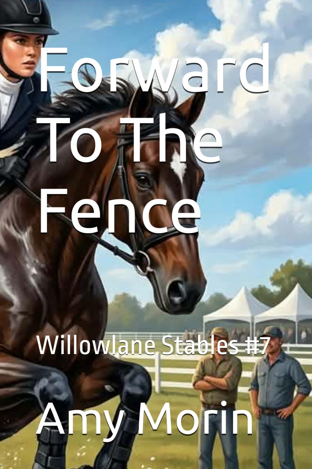 Forward To The Fence: Willowlane Stables #7 baixar o livro de graça