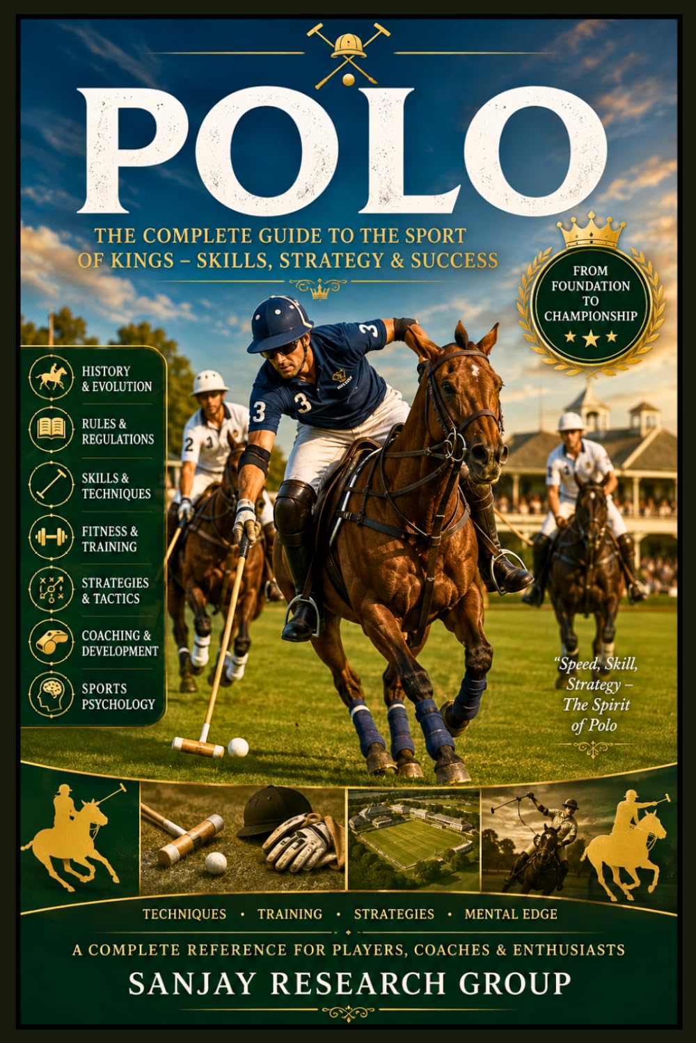 Polo: The Complete Guide to the Sport of Kings - Skill, Strategy and Success: 16