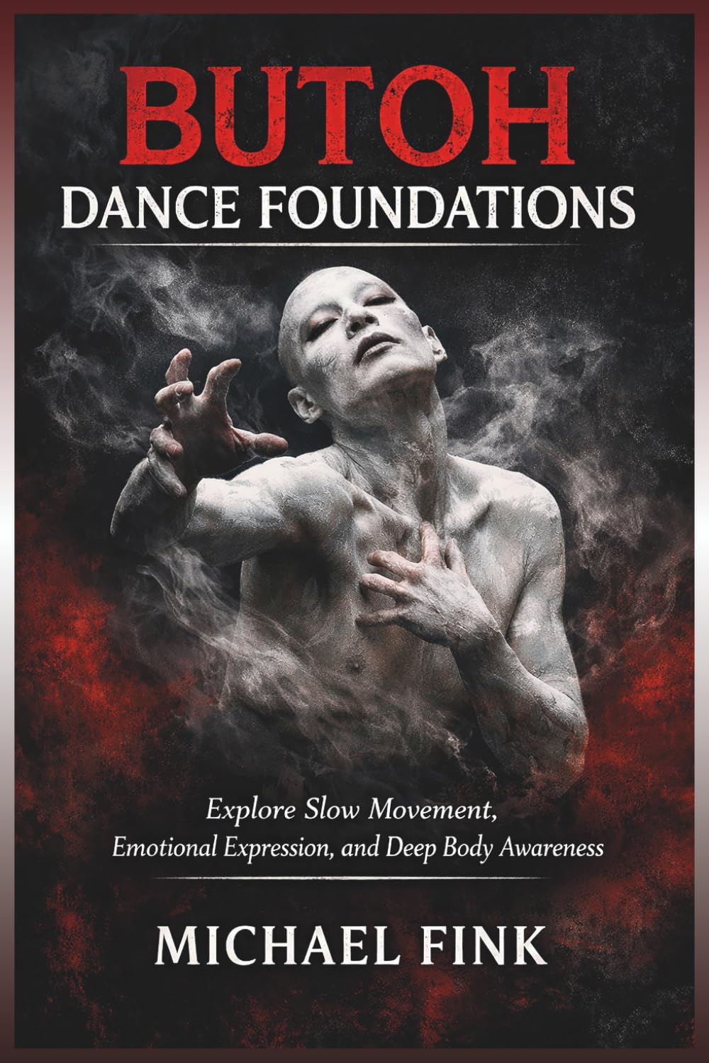 Butoh Dance Foundations: Explore Slow Movement, Emotional Expression, and Deep Body Awareness baixar o livro de graça