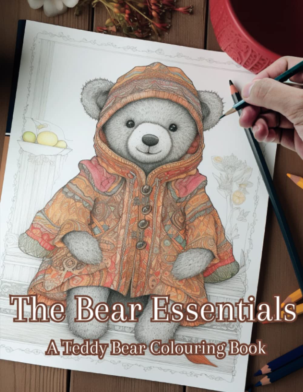 capítulo por capítulo baixar The Bear Essentials: A Teddy Bear Colouring Book: Hand Drawn Detailed Designs for Teddy Bear Enthusiasts, Relaxation Art or Kids Teddy Bear Fun