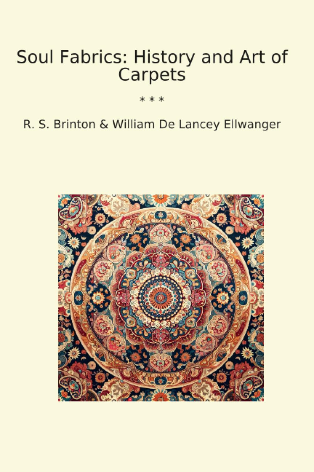 ler totalmente Soul Fabrics: History and Art of Carpets (Classic Bundles)