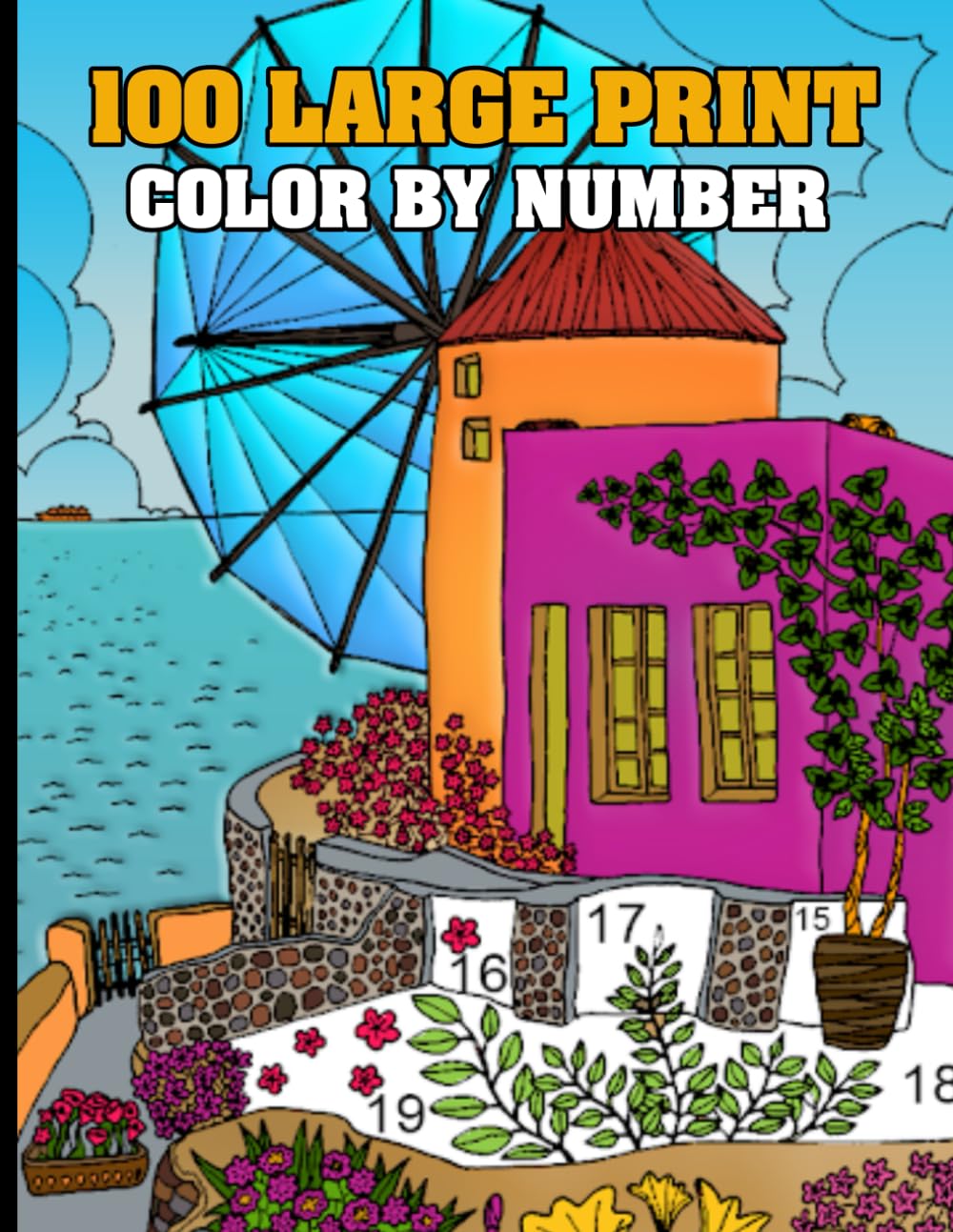 ler totalmente 100 Large Print Color By Number: Large Print 100 Color By Numbers Collection Coloring Pages of Animals Flowers Patterns Landscapes For Relaxation