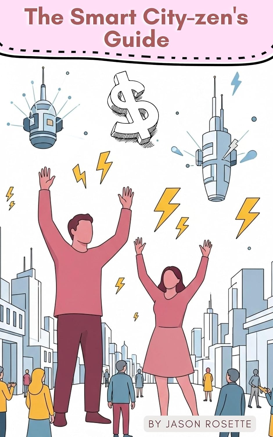 capítulo por capítulo baixar The Smart City-zen's Guide: How to Use Smart City Tech and Data to Cut Costs, Future-Proof Your Home, and Thrive in the New Urban Economy (The Smart Living Collection) (English Edition)