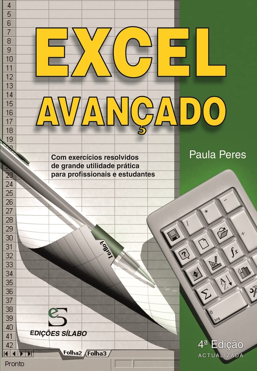 Excel avançado:com exercícios resolvidos de grande utilidade prática para profissionais e estudantes