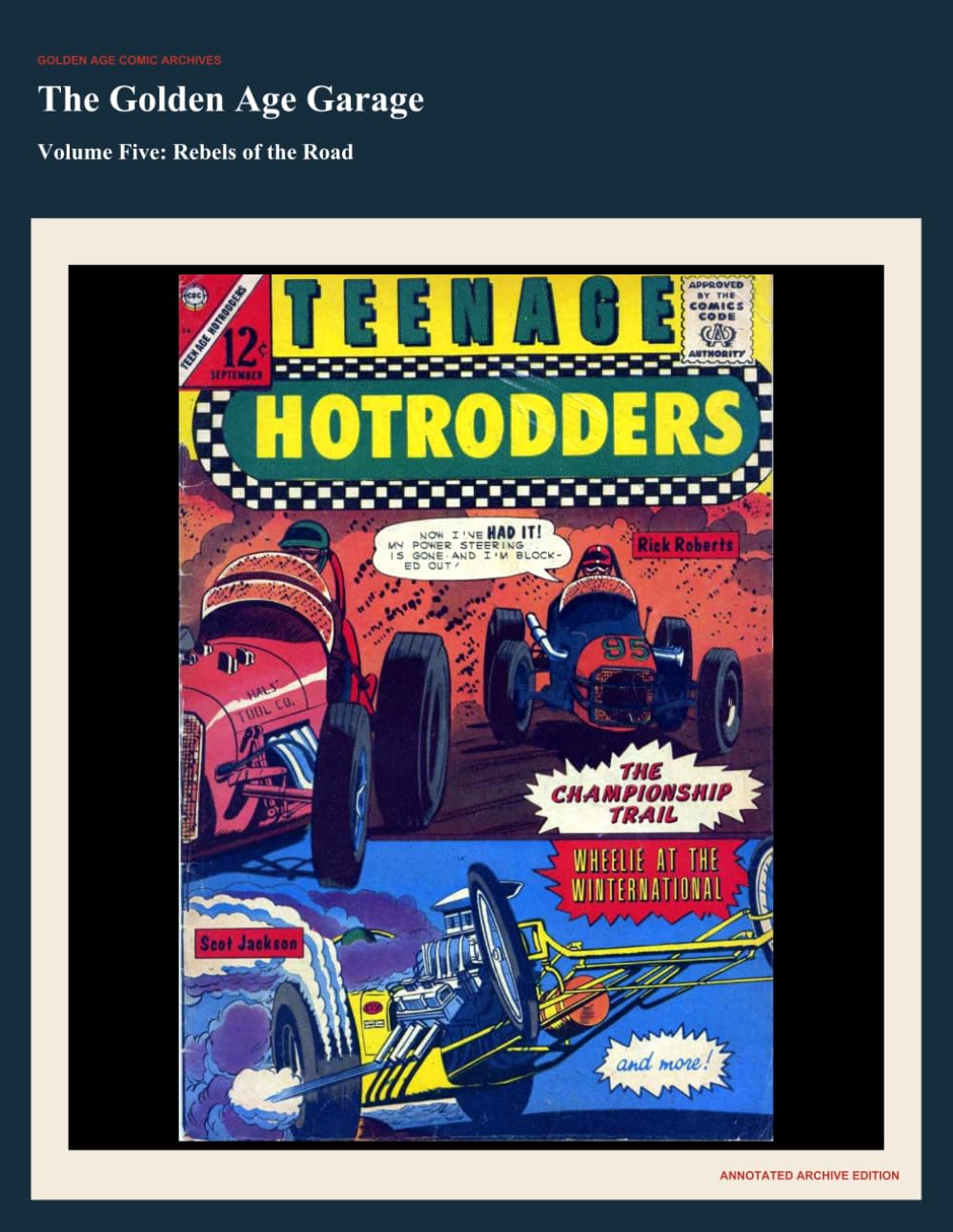 The Golden Age Garage Volume Five (Annotated): Rebels of the Road