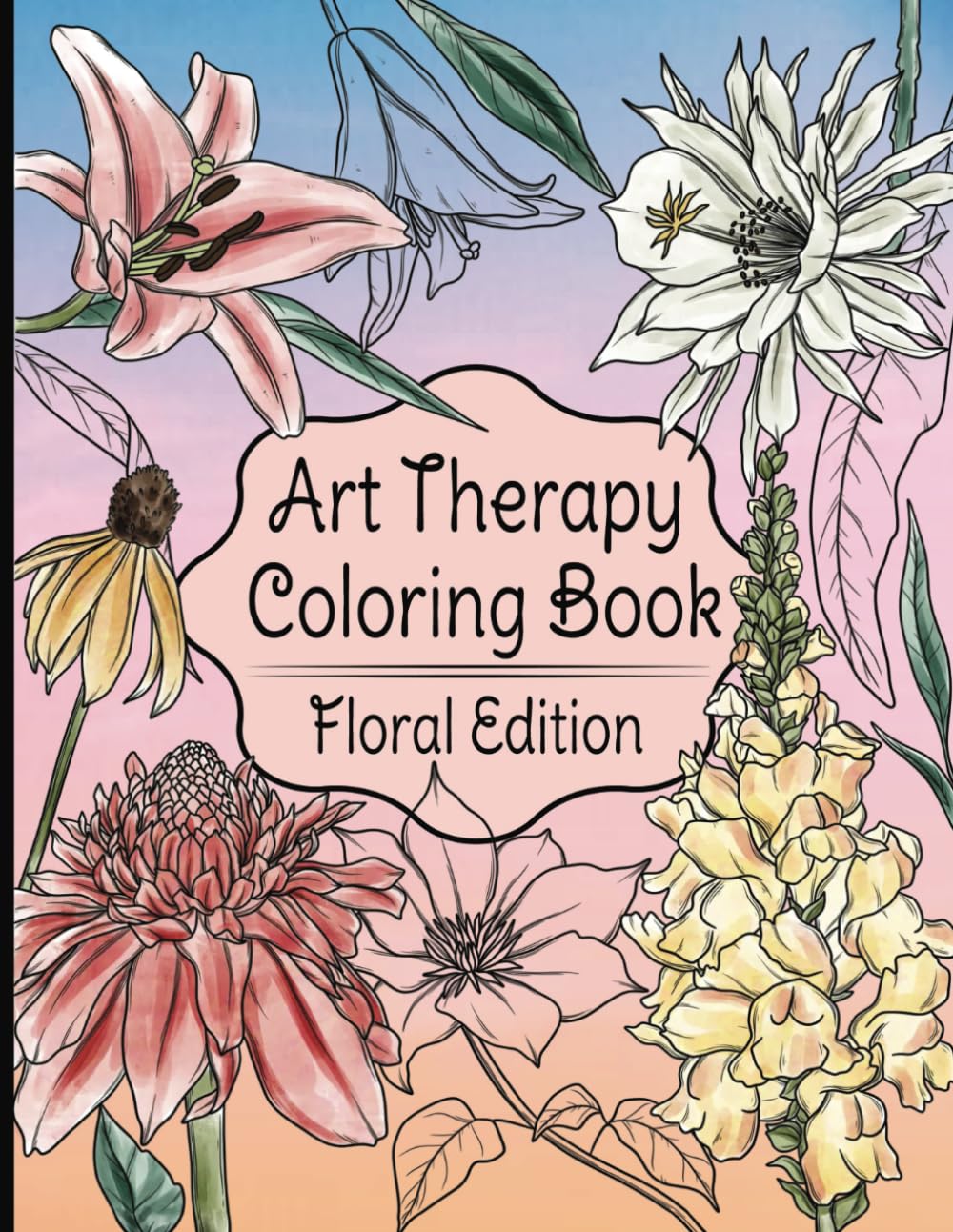 Art Therapy Coloring Book - Floral Edition: 100 Coloring Pages of Beautiful Flowers for Stress and Anxiety Relief | 50 Black Line Designs and 50 White... Coloring Book for Teens - 8.5 x 11 inch baixar livro de graça