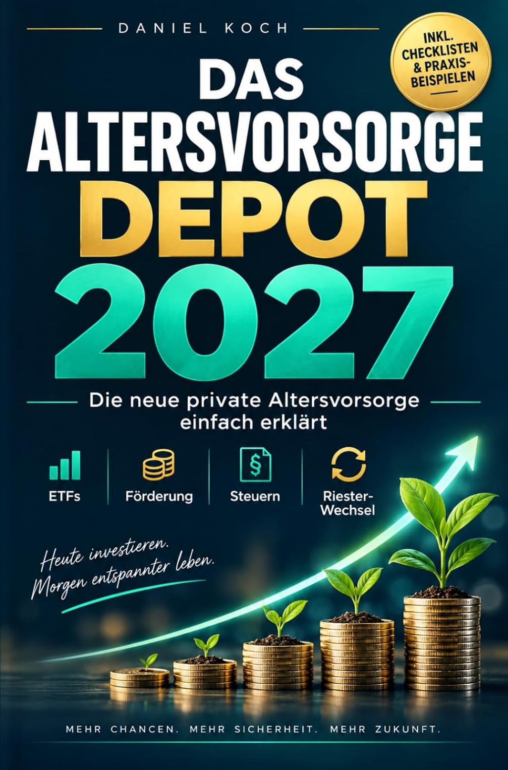 capítulo por capítulo baixar Das Altersvorsorgedepot 2027: Der verständliche Ratgeber zur neuen privaten Altersvorsorge - ETFs, staatliche Förderung, Steuern und der Wechsel von Riester einfach erklärt (German Edition)