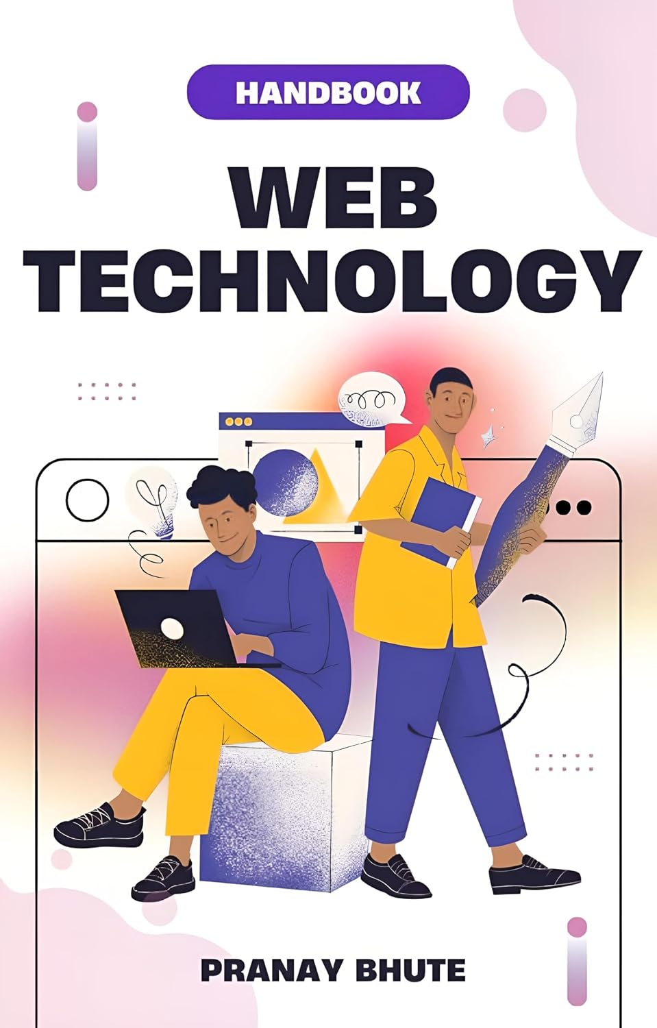 ler totalmente The Web Technologies Handbook: A Complete Guide to Modern Web Development: Your Guide to HTML, CSS, JavaScript, AJAX, and Web Services (ENGLISH/HINGLISH) (English Edition)