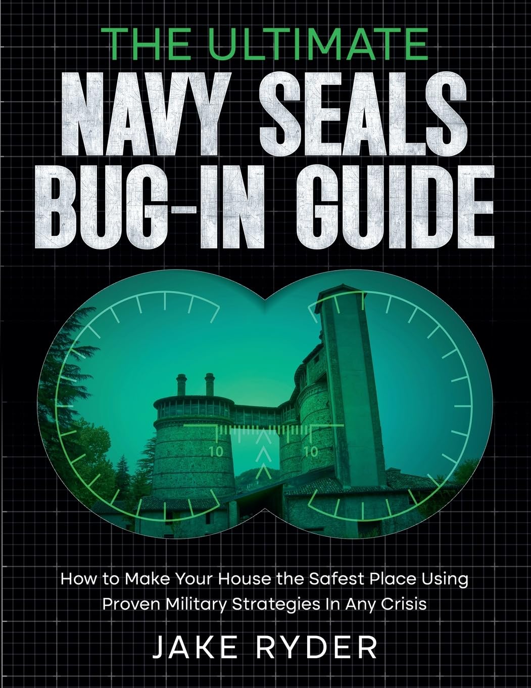 The Ultimate Navy Seals Bug-In Guide baixar livro de graça
