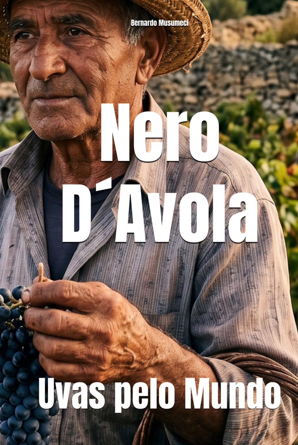 Nero D´Avola: Uvas pelo Mundo (Wines of the World: Italy) (Portuguese Edition)