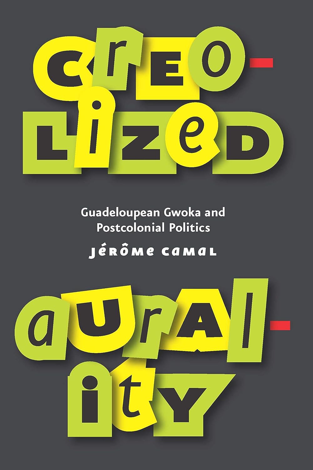 ler totalmente Creolized Aurality: Guadeloupean Gwoka and Postcolonial Politics (Chicago Studies in Ethnomusicology) (English Edition)