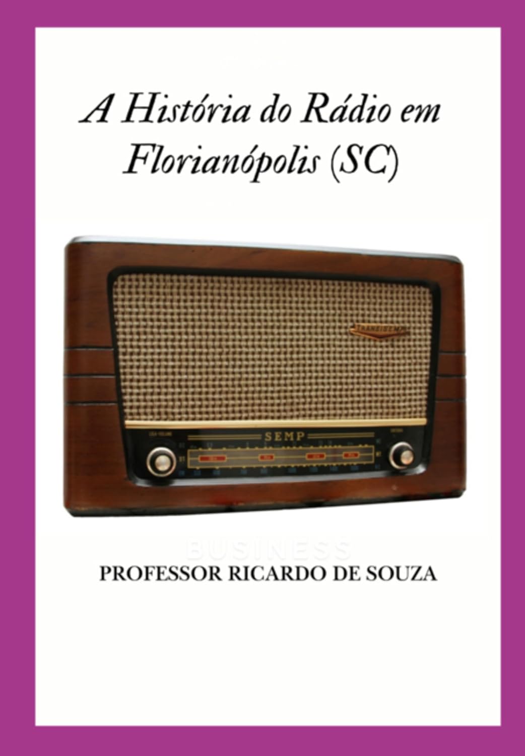 A História Do Rádio Em Florianópolis (sc) baixar livro de graça