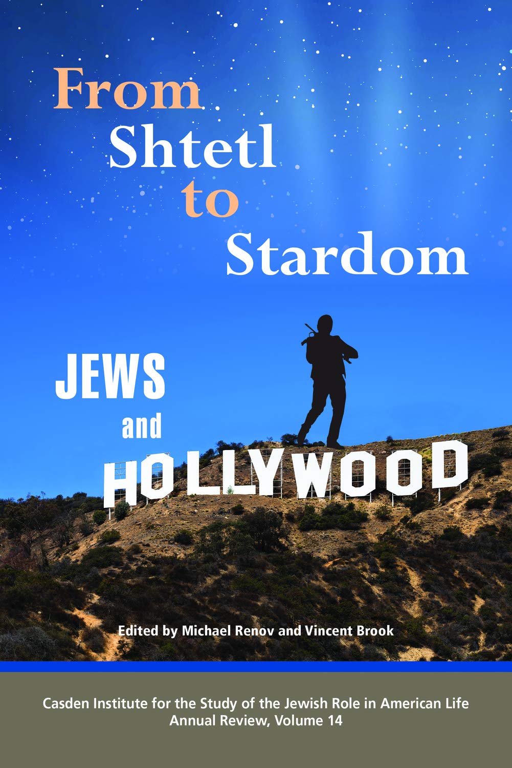 From Shtetl to Stardom: Jews and Hollywood (The Jewish Role in American Life: An Annual Review Book 14) (English Edition) baixar o livro de graça