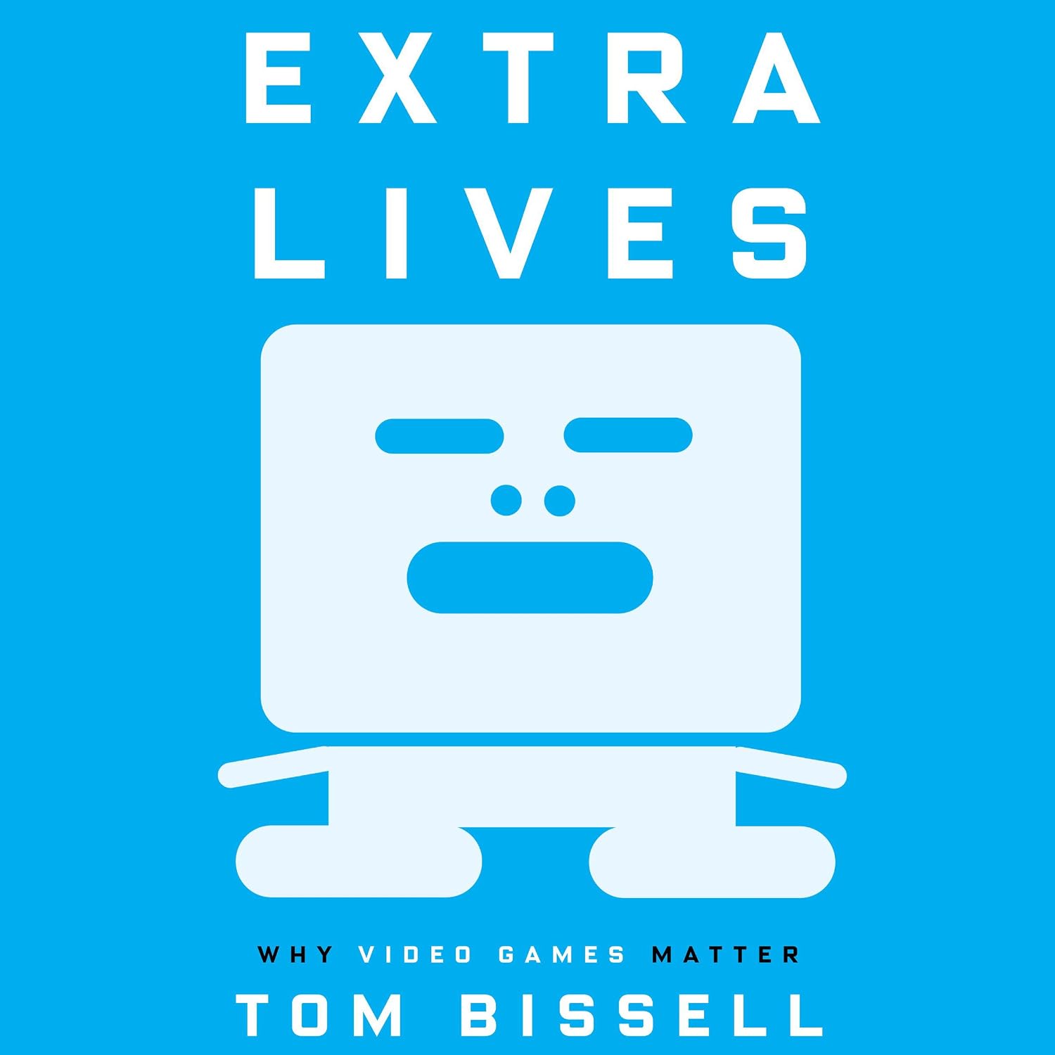 Extra Lives: Why Video Games Matter baixar o livro de graça