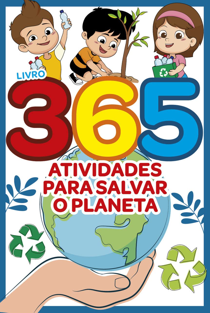 Livro 365 Atividades para Salvar o Planeta
